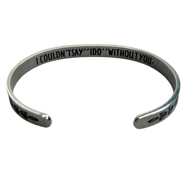 Bridesmaid Proposal Silver Tone Etched Thin Cuff Bracelet Couldn’t Say I Do - Picture 2 of 6